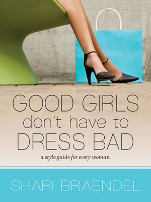 cover image of Good Girls Don't Have to Dress Bad